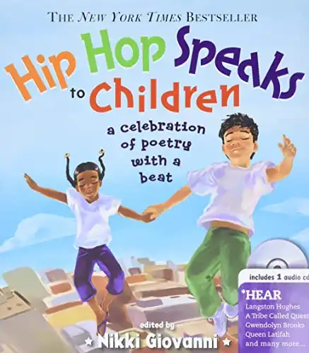 Hip Hop Speaks to Children: 50 Inspiring Poems with a Beat (A Poetry Speaks Experience for Kids, From Tupac to Jay-Z, Queen Latifah to Maya Angelou, Includes CD)