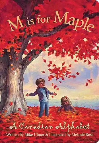 M Is For Maple: A Canadian Alphabet (Discover the World)